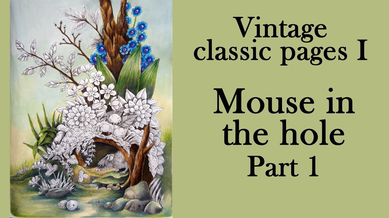#Coloring in 'Vintage Classic pages': Struggle with paper. Mouse in the hole. Part 1 #adultcoloring