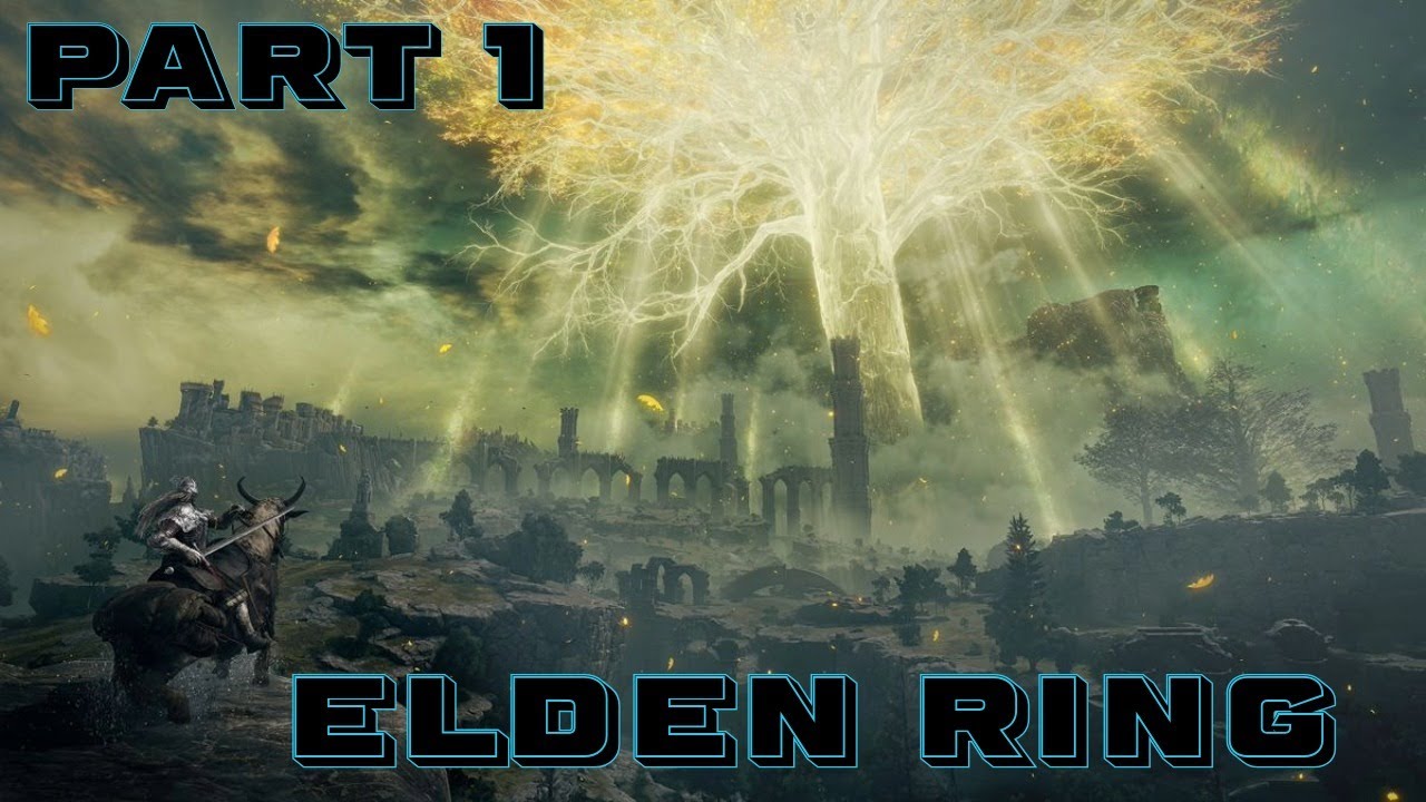 Elden Ring Full Game Gameplay Walkthrough Part 1