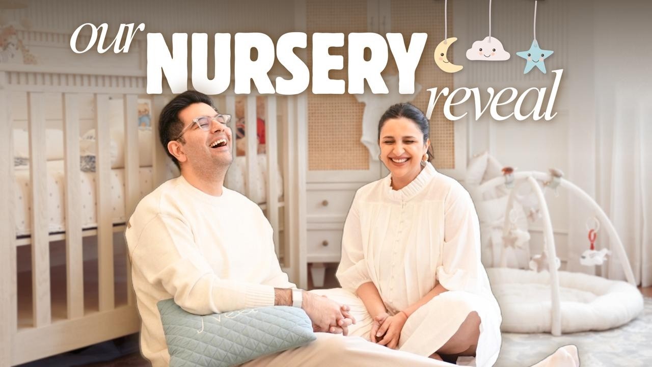Our Nursery Tour: Inside Neer’s Beautiful Little World | Parineeti Chopra & Raghav Chadha