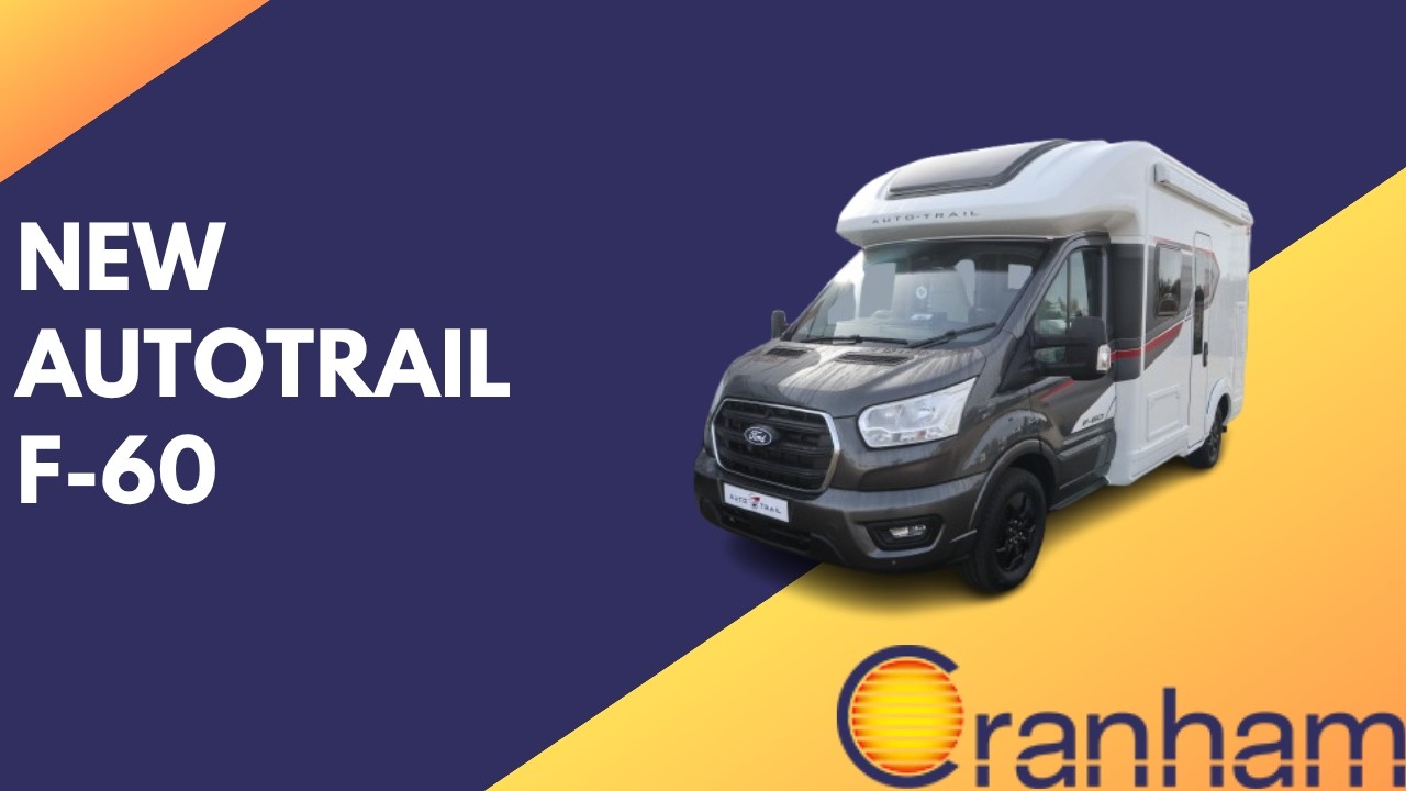 New Autotrail F-Line F-60 | Cranham Leisuresales Ltd