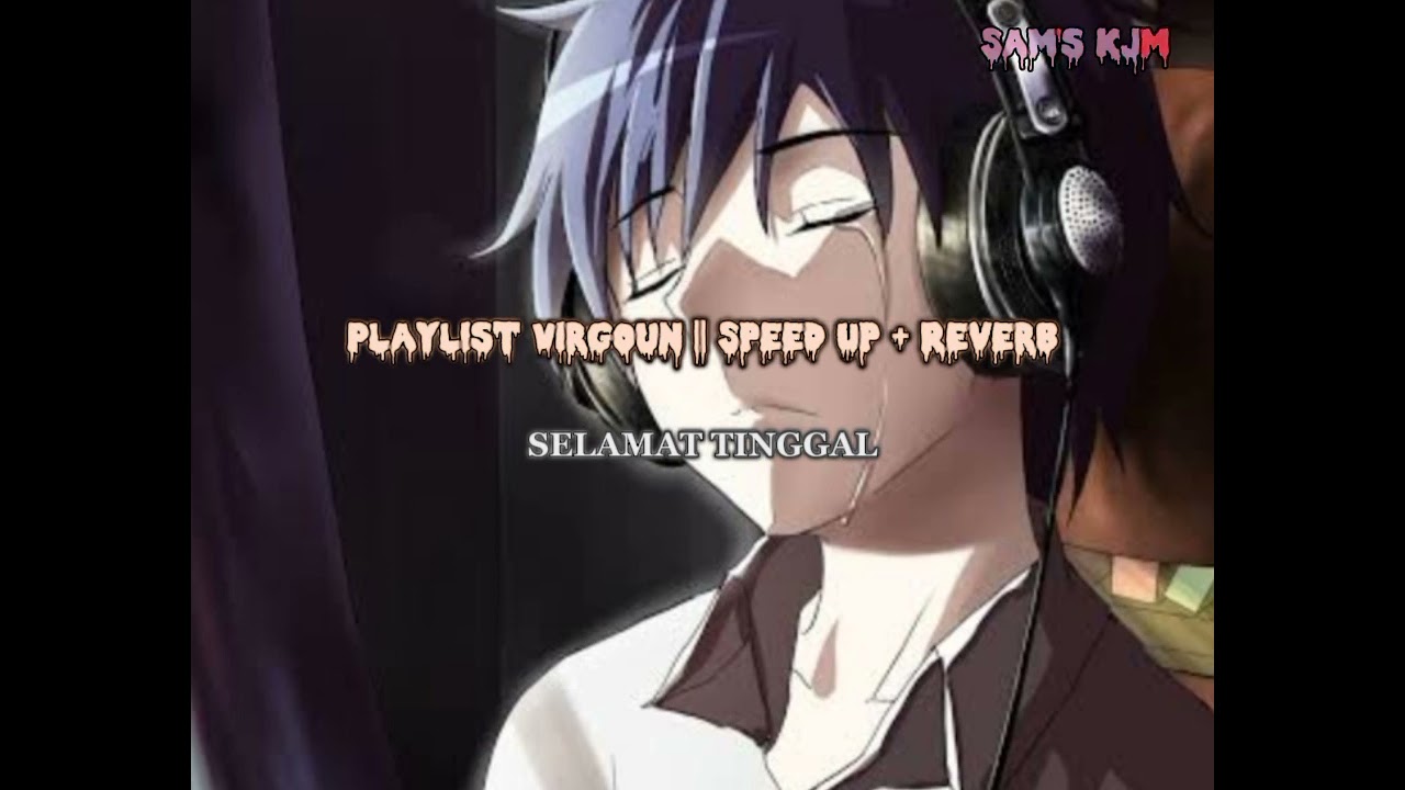 Playlist Lagu Virgoun (New Version) || Speed Up