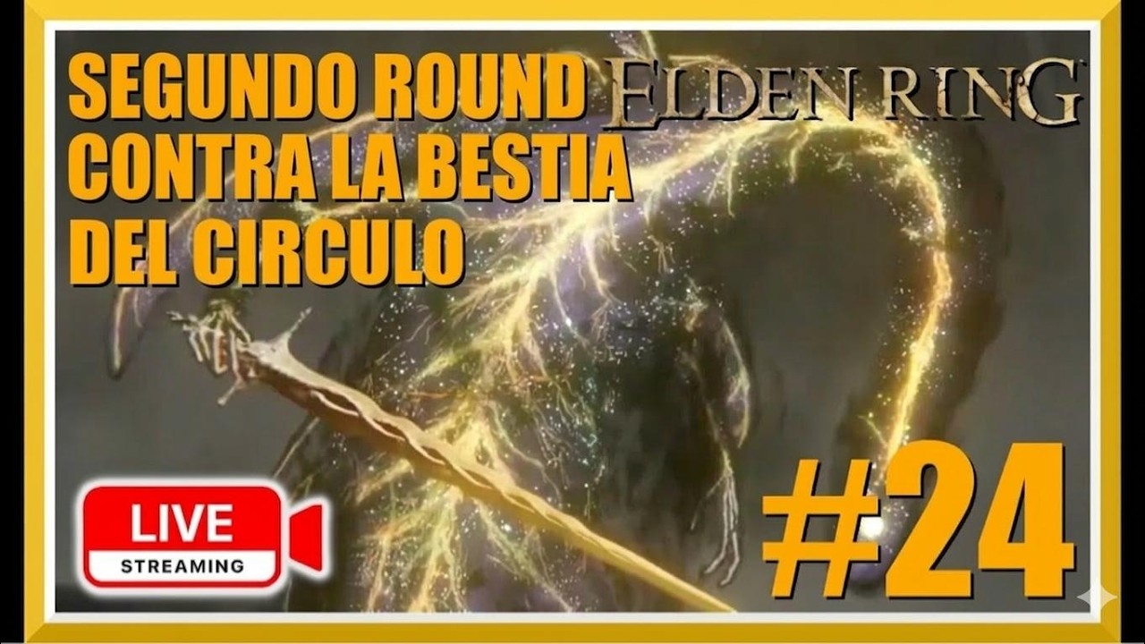🔴 ELDEN RING #24 EN DIRECTO | Segundo round contra la Bestia del Círculo 💀