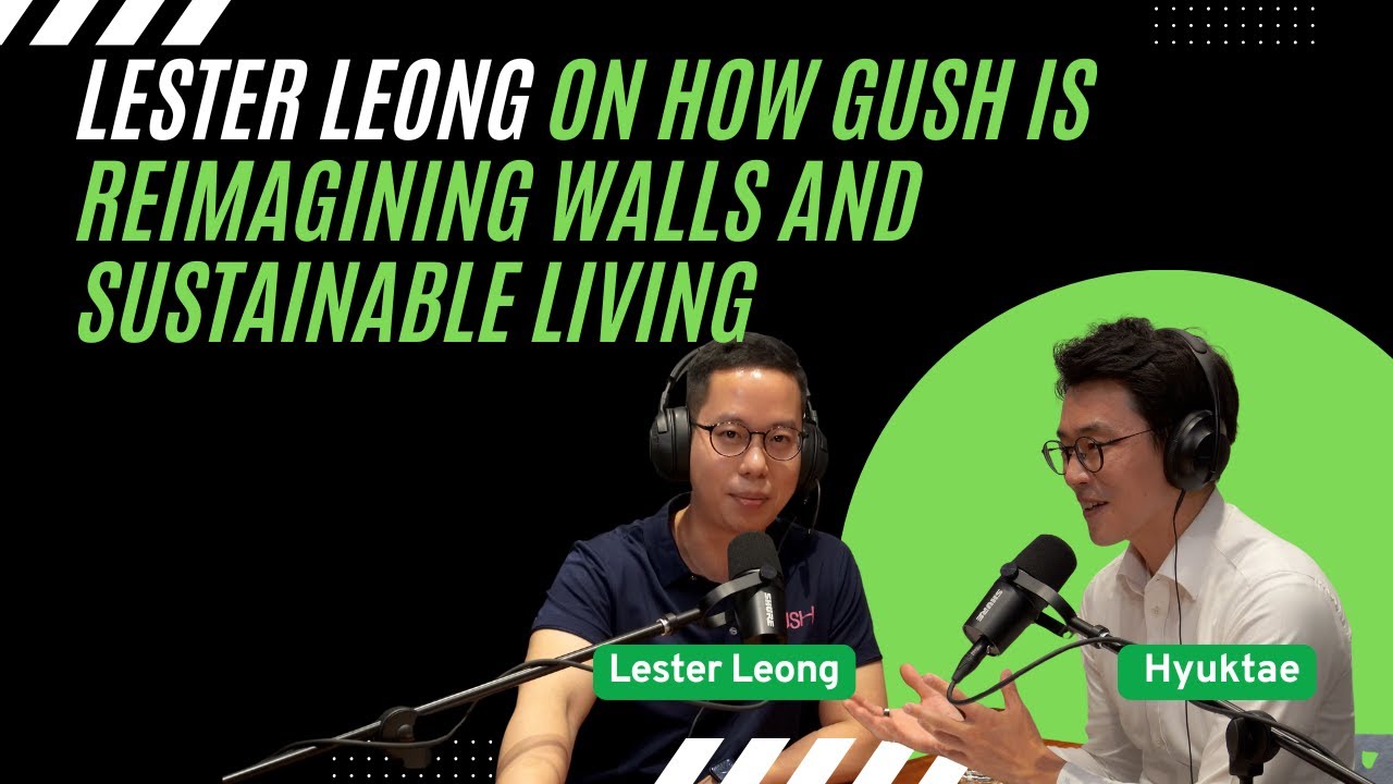 Lester Leong on How Gush is Reimagining Walls and Sustainable Living | Pine Founder Series