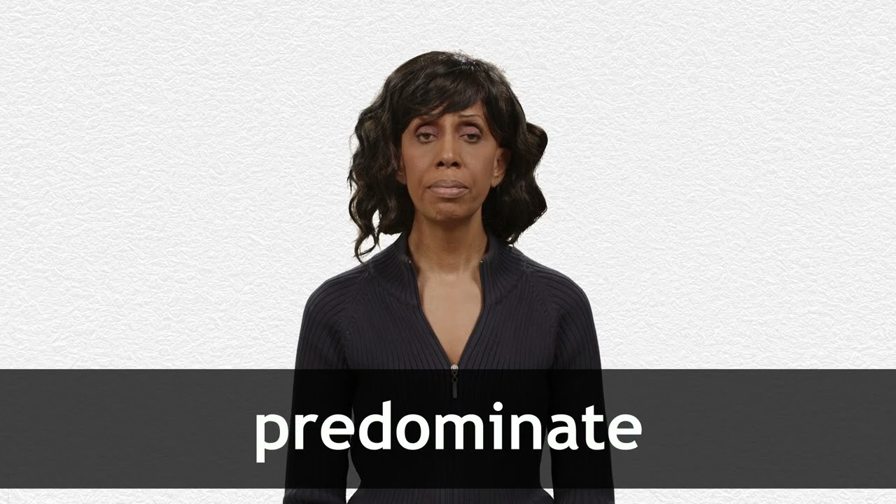 How to pronounce PREDOMINATE in American English
