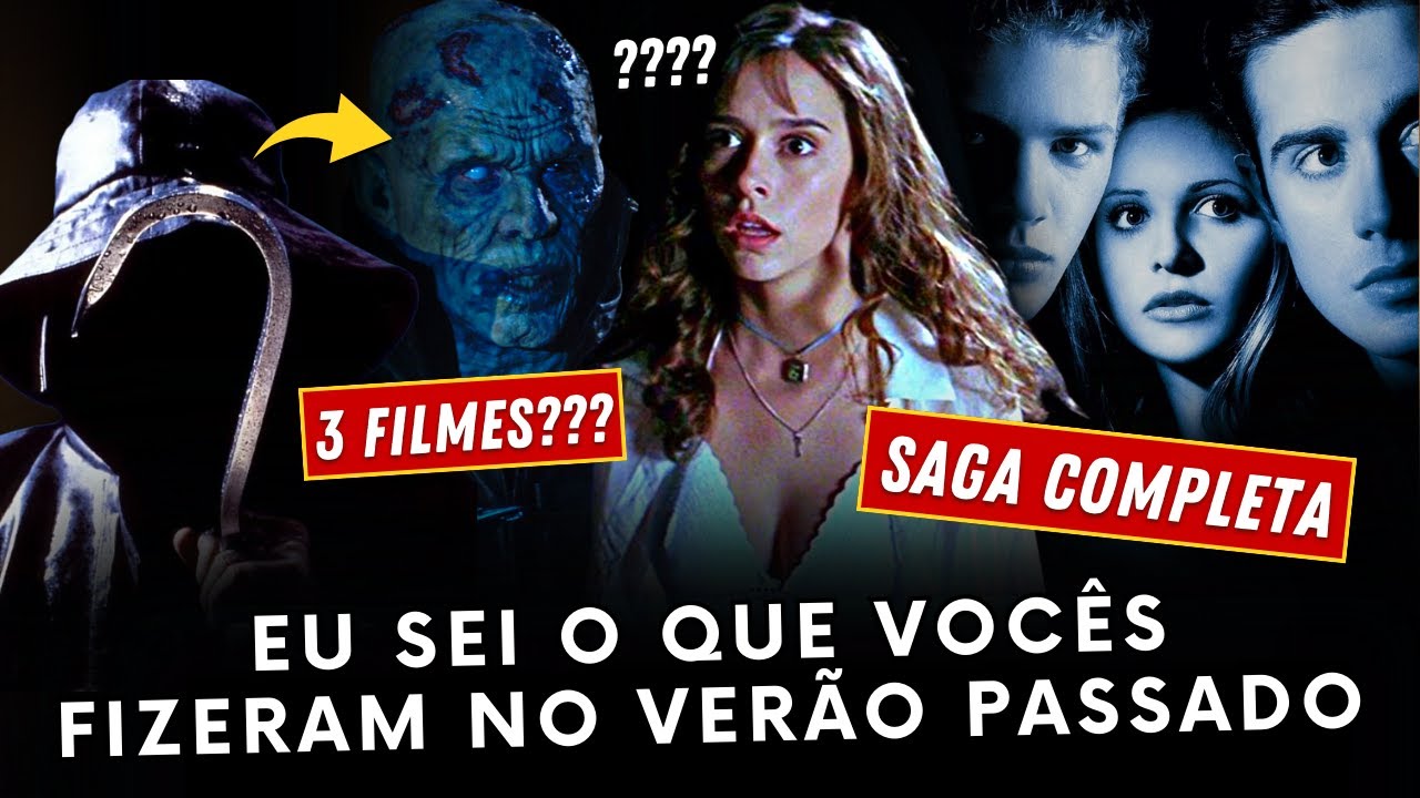 SAGA 'Eu Sei o que Vocês Fizeram no Verão Passado'