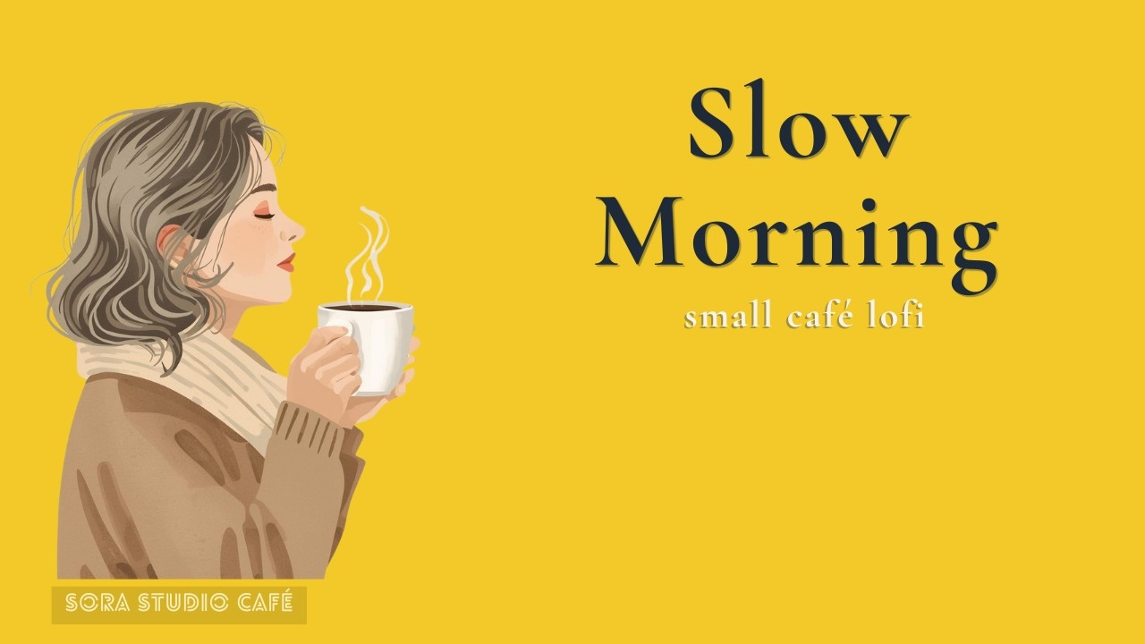 Slow Morning ☀️ Soft Café Lo-Fi with Gentle Female Vocals | Relax & Focus