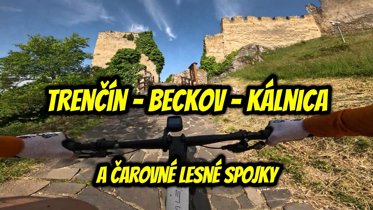 Lesnými spojkami z Trenčína do Kálnice. Vstupná brána do hradu Beckov a hrozba ťažby uránu v Kálnici