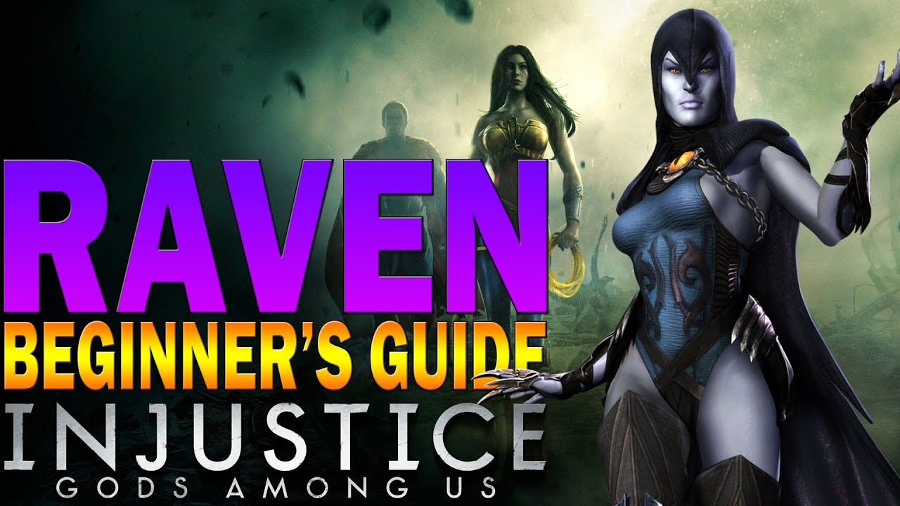 RAVEN Beginner's Guide - Injustice: Gods Among Us - All You Need To Know!