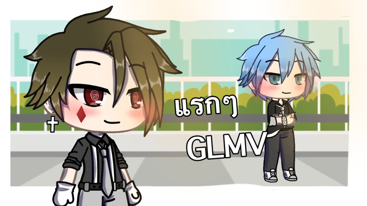 แรกๆ || Original Glmv || Gacha life