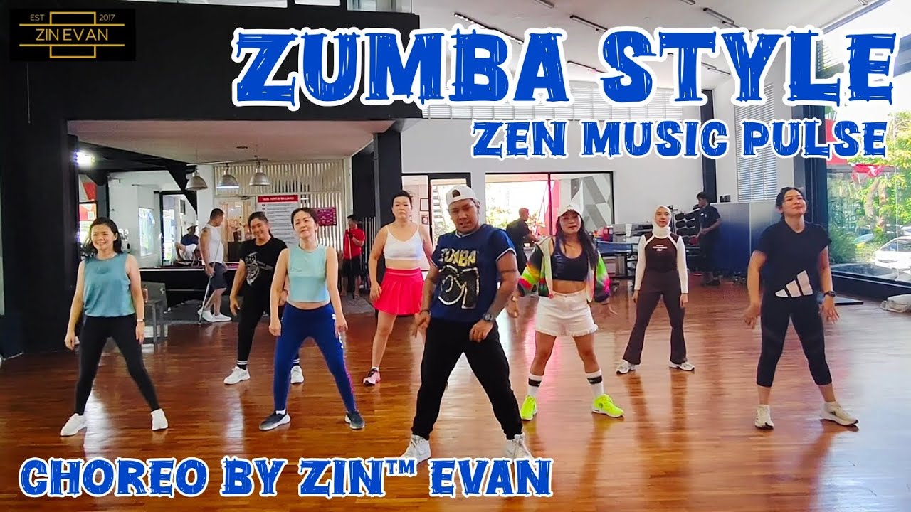 ZUMBA STYLE - ZEN MUSIC PULSE || CHOREO BY ZIN&trade; EVAN #zumba #dancefitness #workout 
