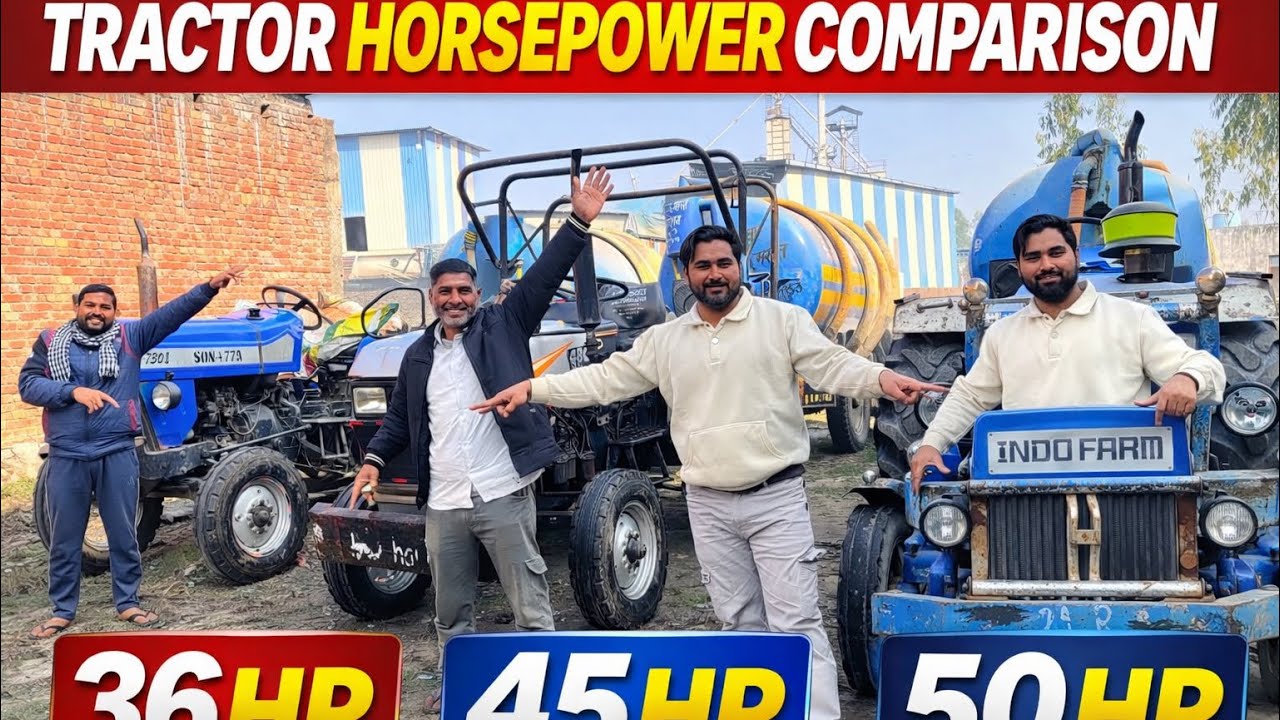 36 HP vs 45HP vs 50HP Tractor – Real Horsepower Comparison! 🚜 कौन सा ट्रैक्टर है सबसे दमदार?