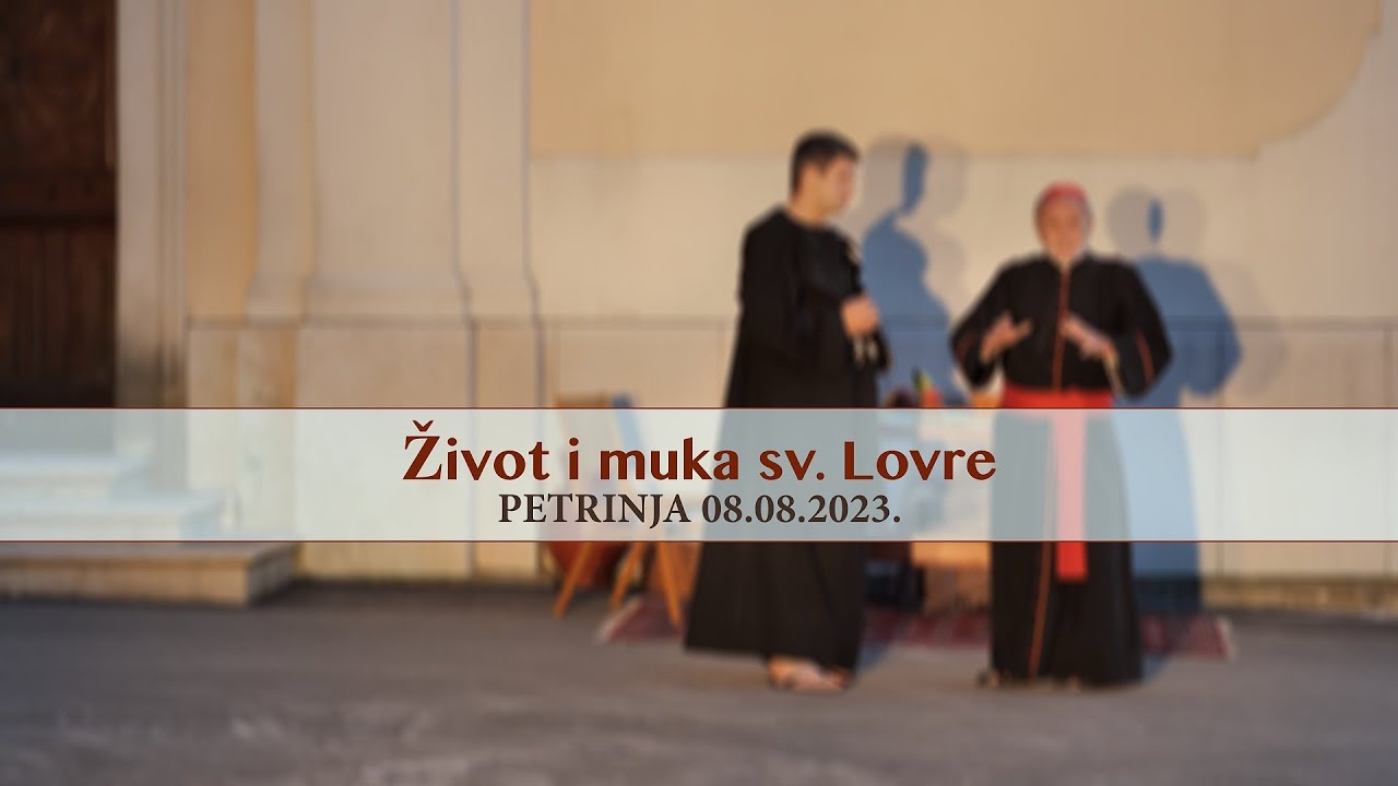 Život i muka sv.Lovre - glazbeno-scenski prikaz