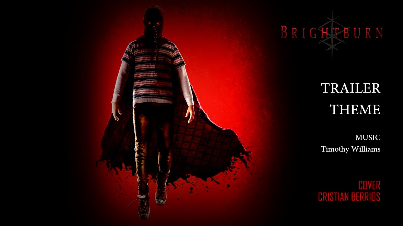 Timothy Williams - Brightburn, Trailer Theme