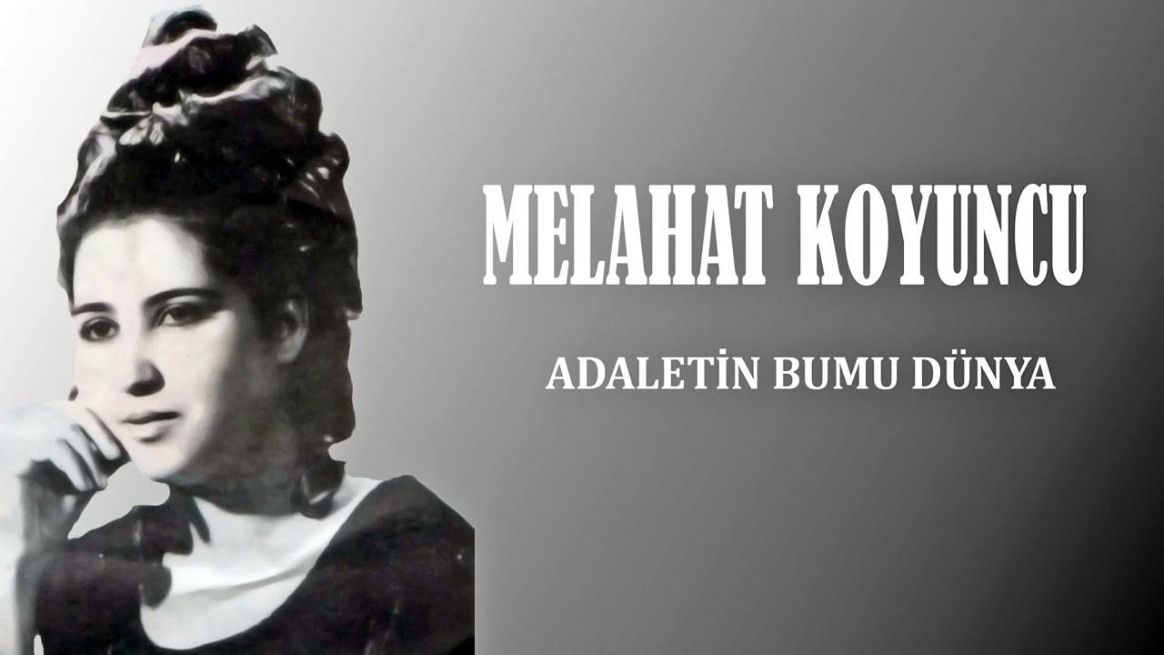 Melahat Koyuncu / Adaletin Bu mu Dünya