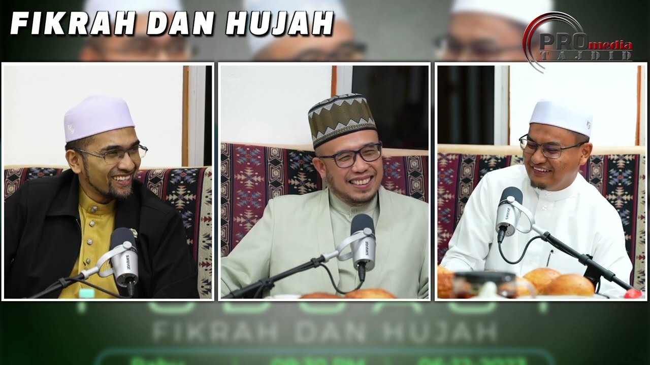 06-12-2023 Podcast Fikrah Dan Hujah Poligami Curang? Mengaji Tak Ikut Mazhab? (Siri 3)