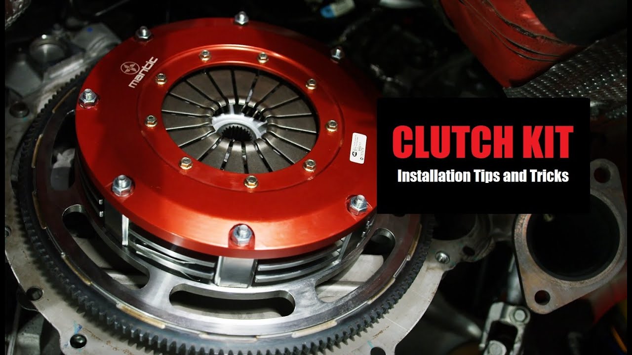 Clutch Kit Install - Tips and Tricks