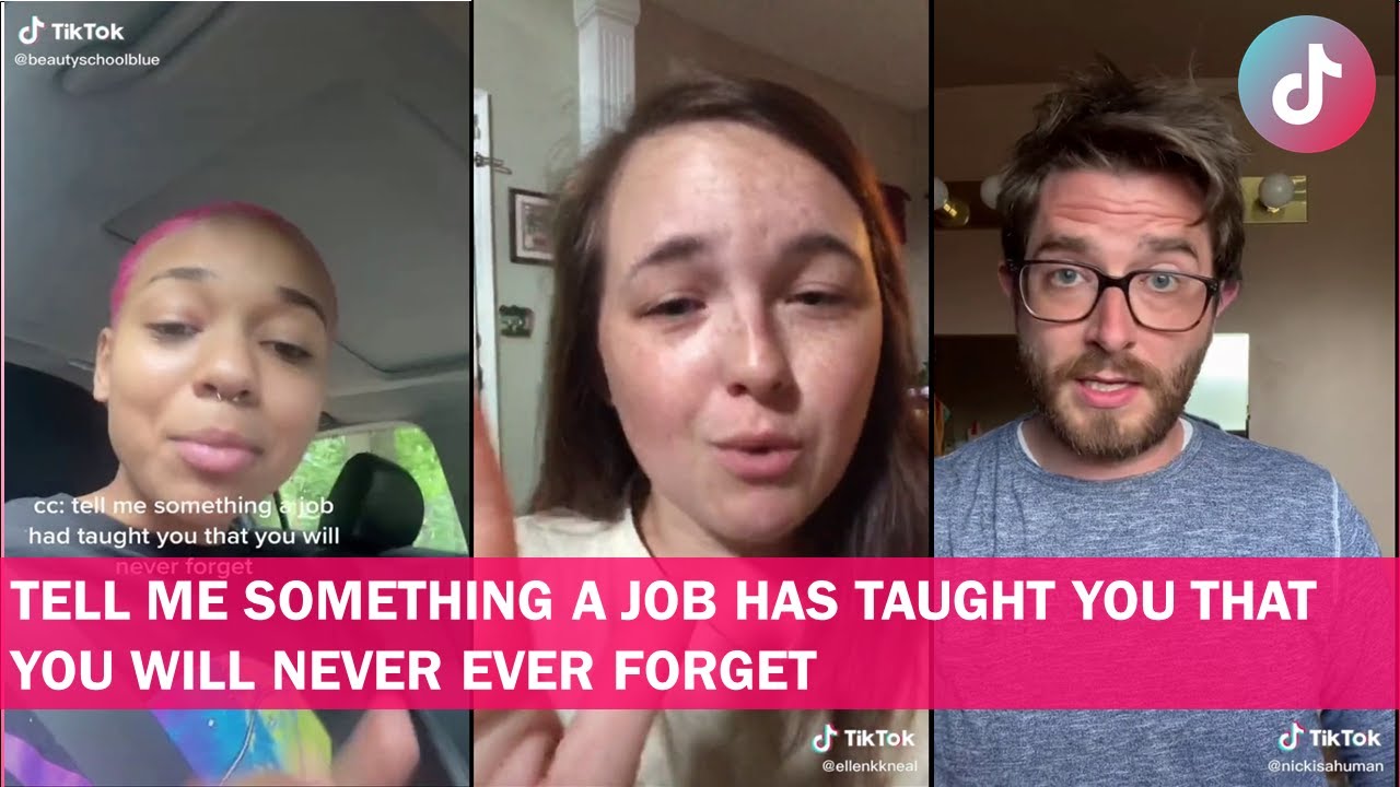 Something a job has taught you that you will never forget  | Part 3 | TikTok Compilation 2021