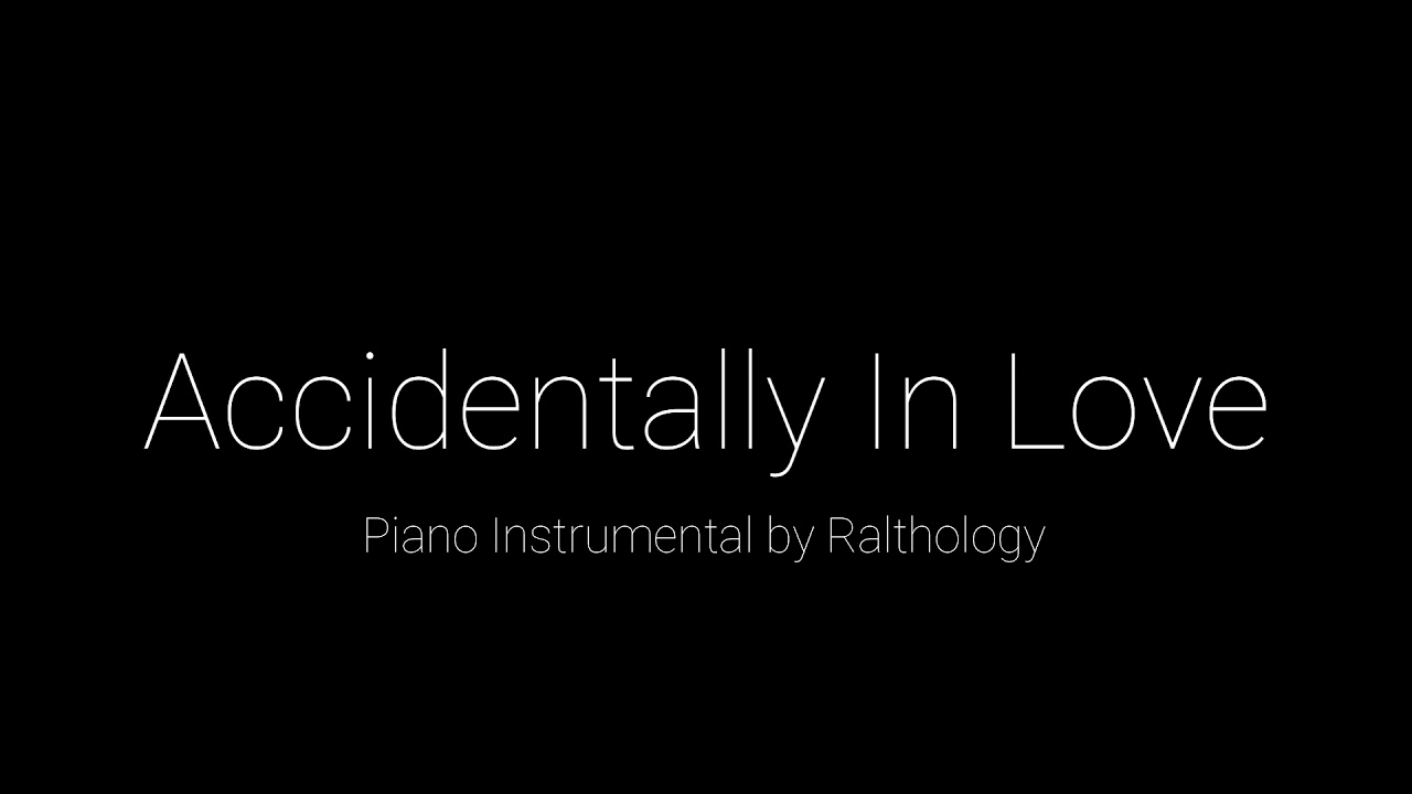 Accidentally In Love Piano Cover by Ralthology (For Instrumental)