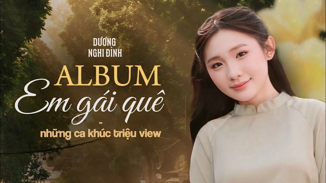 AlBUM Em Gái Quê -Tuyển tập những ca khúc triệu wiew của Dương Nghi Đình