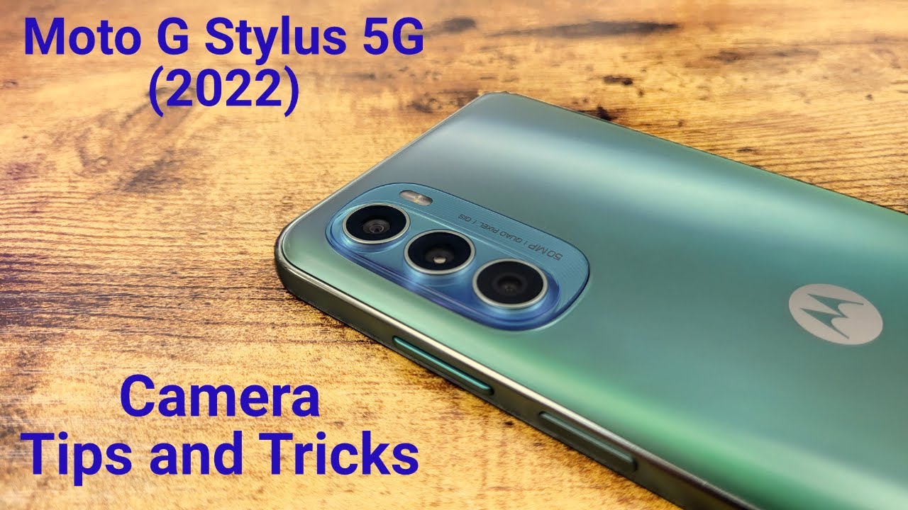 Motorola Moto G Stylus 5G (2022) - Camera Tips and Tricks