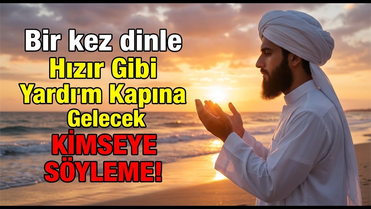 📿 Sakın Paylaşma! Bu Dua Hızır Gibi Yetişir... Sadece Dinle ve Amin De ✨
