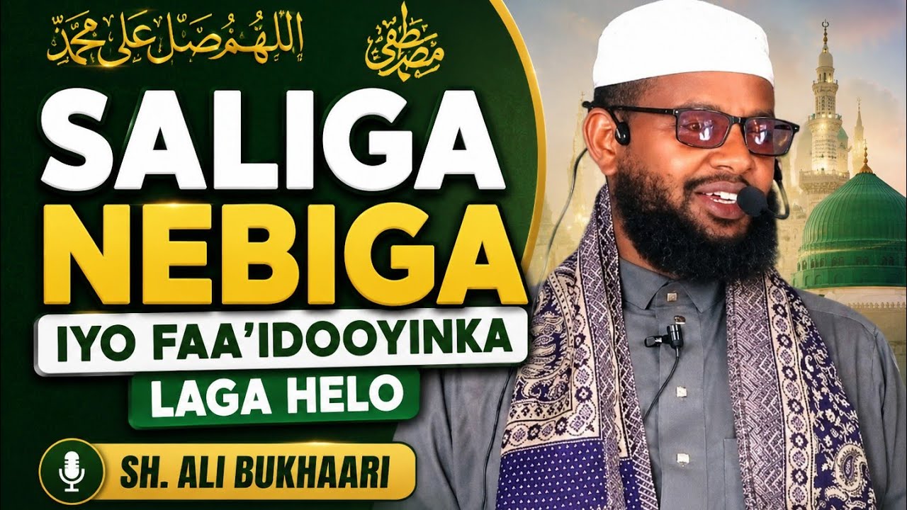 FAAIDOOYINKA LAGA HELO SALIGA NEBIGA Sh.Ali Bukhaari 10-10-2025