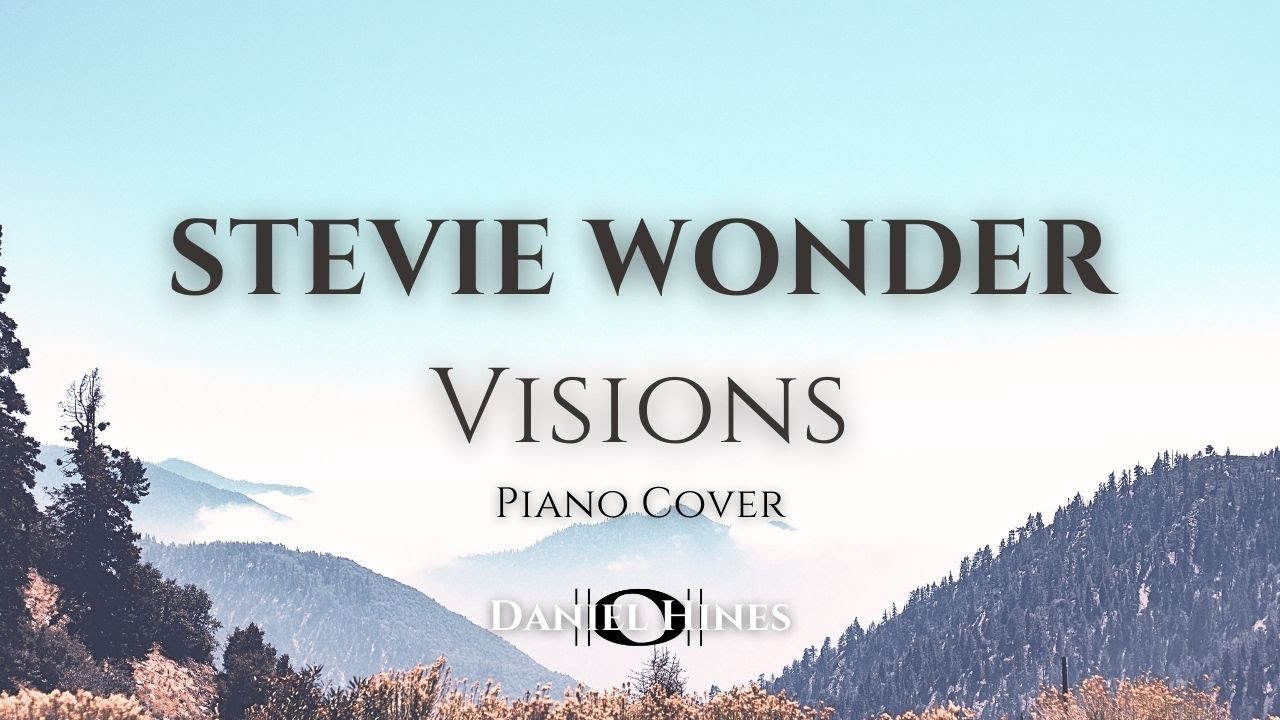 Visions - Stevie Wonder (Piano Cover)