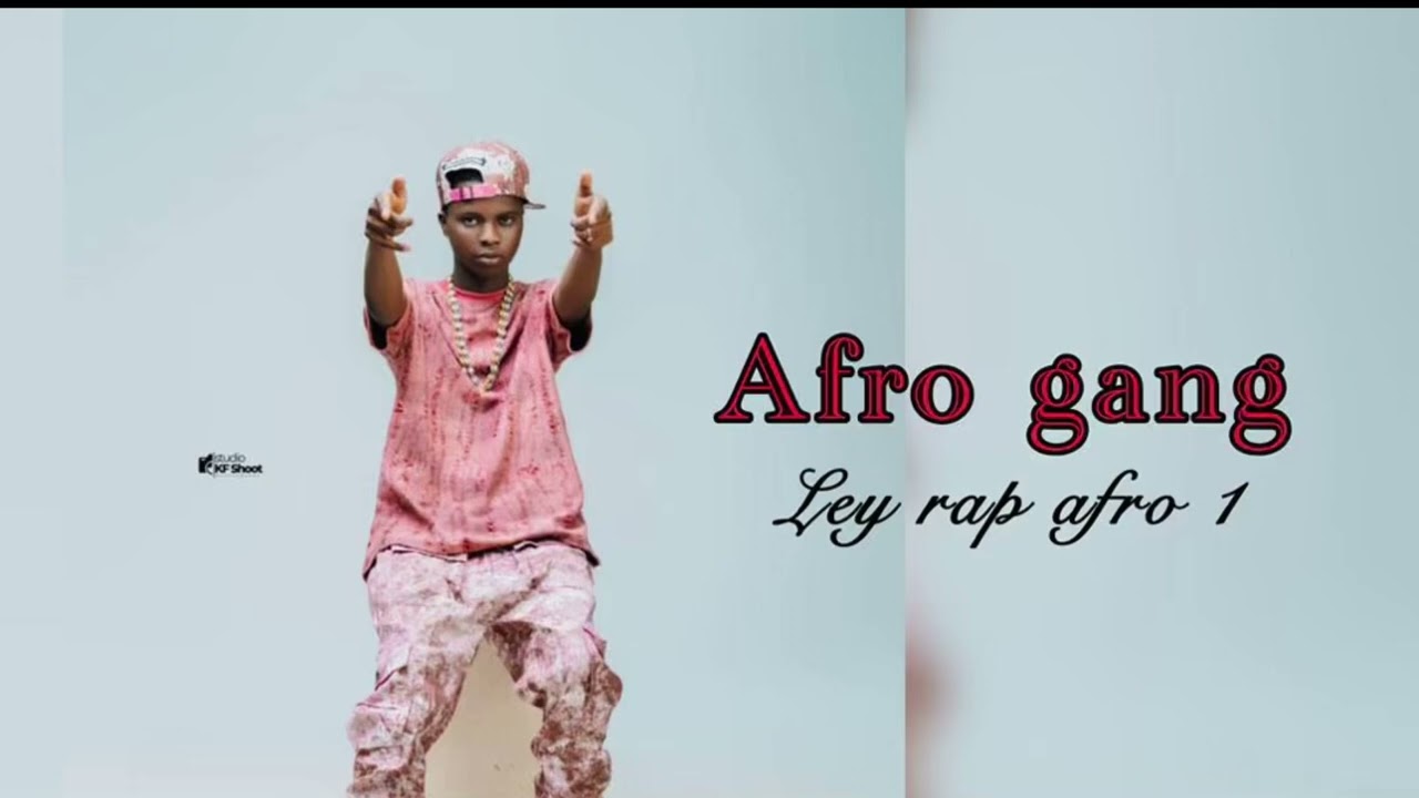AFRO-GANG ley rap Afro premier 1