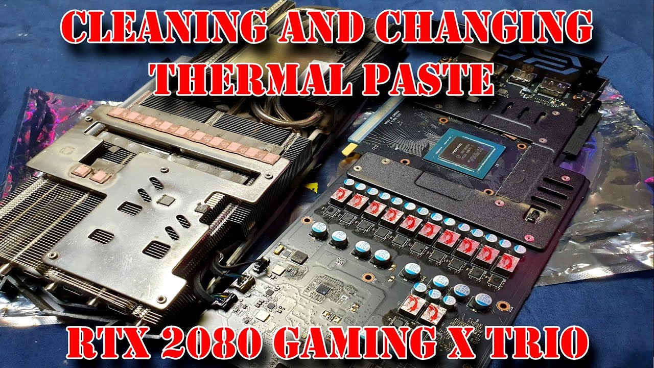 Cleaning and changing thermal paste RTX 2080 gaming x trio