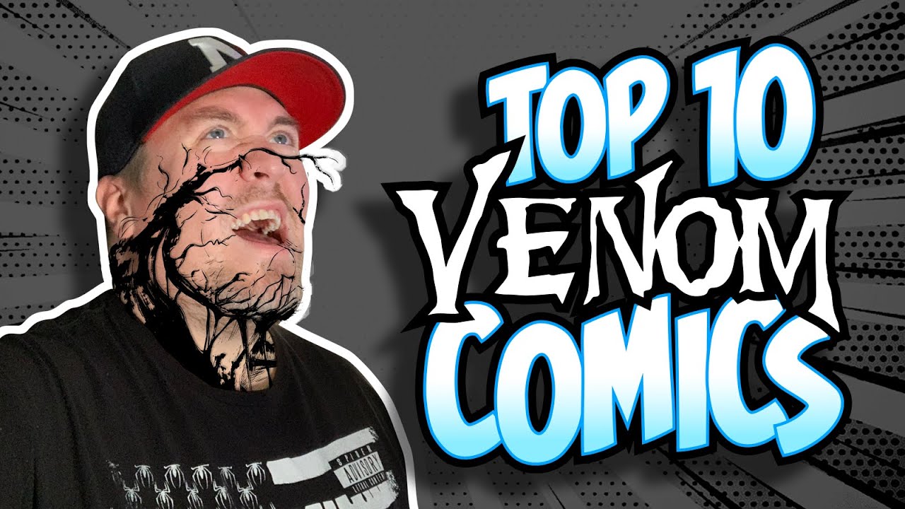 Top 10 Venom Comic Covers in my Collection