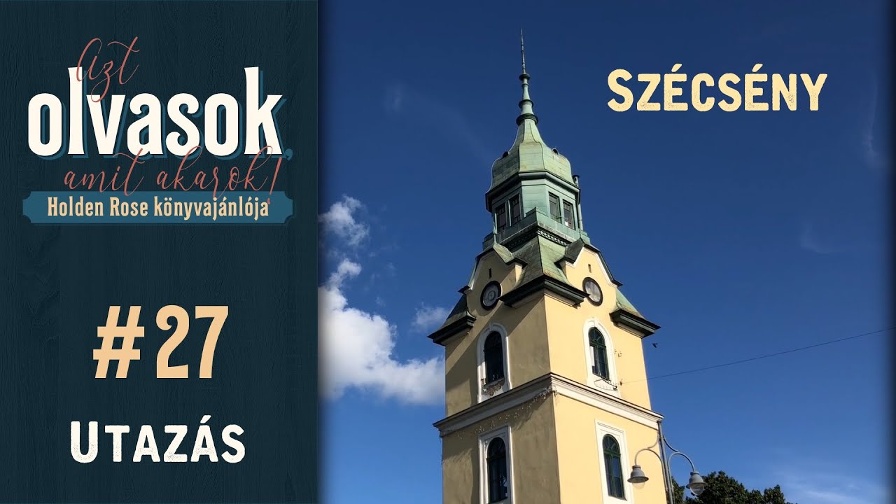 Szécsény - Oda utazok, ahova akarok!