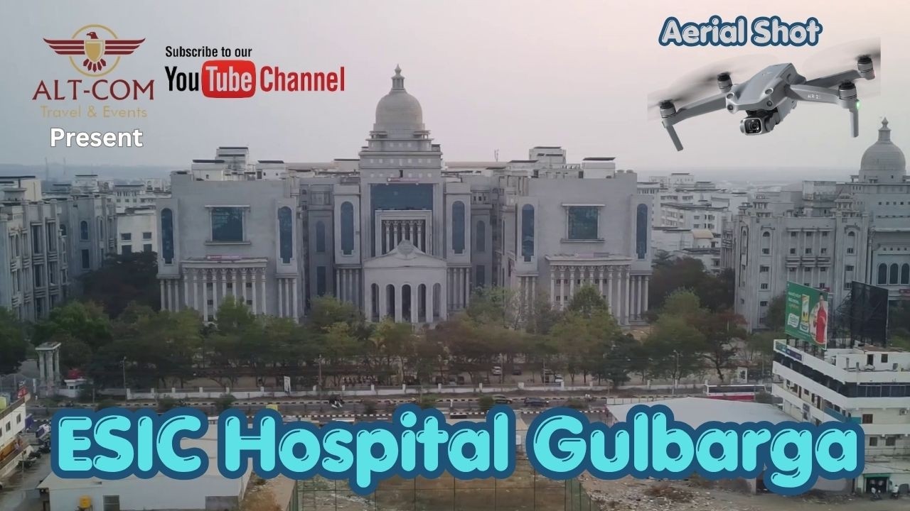 ESIC Medical  College Kalaburagi (Gulbarga) History Aerial Shot.