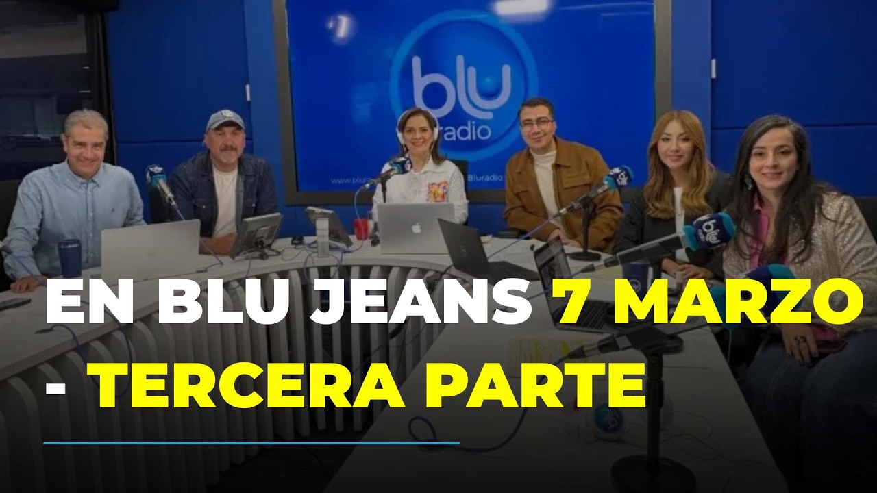 En Blu Jeans, 7 de marzo de 2026 - Tercera parte