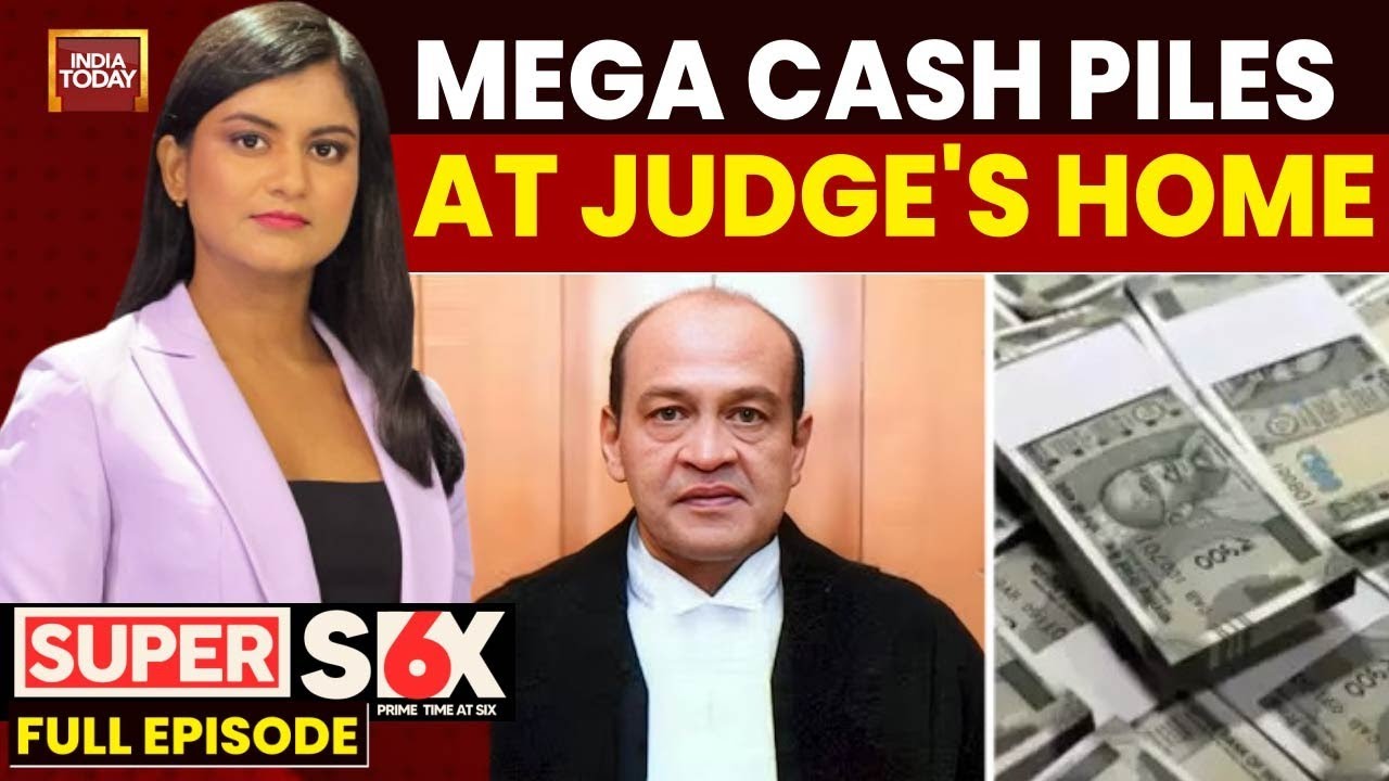 Delhi HC Judge Transferred After Cash Discovery | Super Six | Akshita Nandagopal