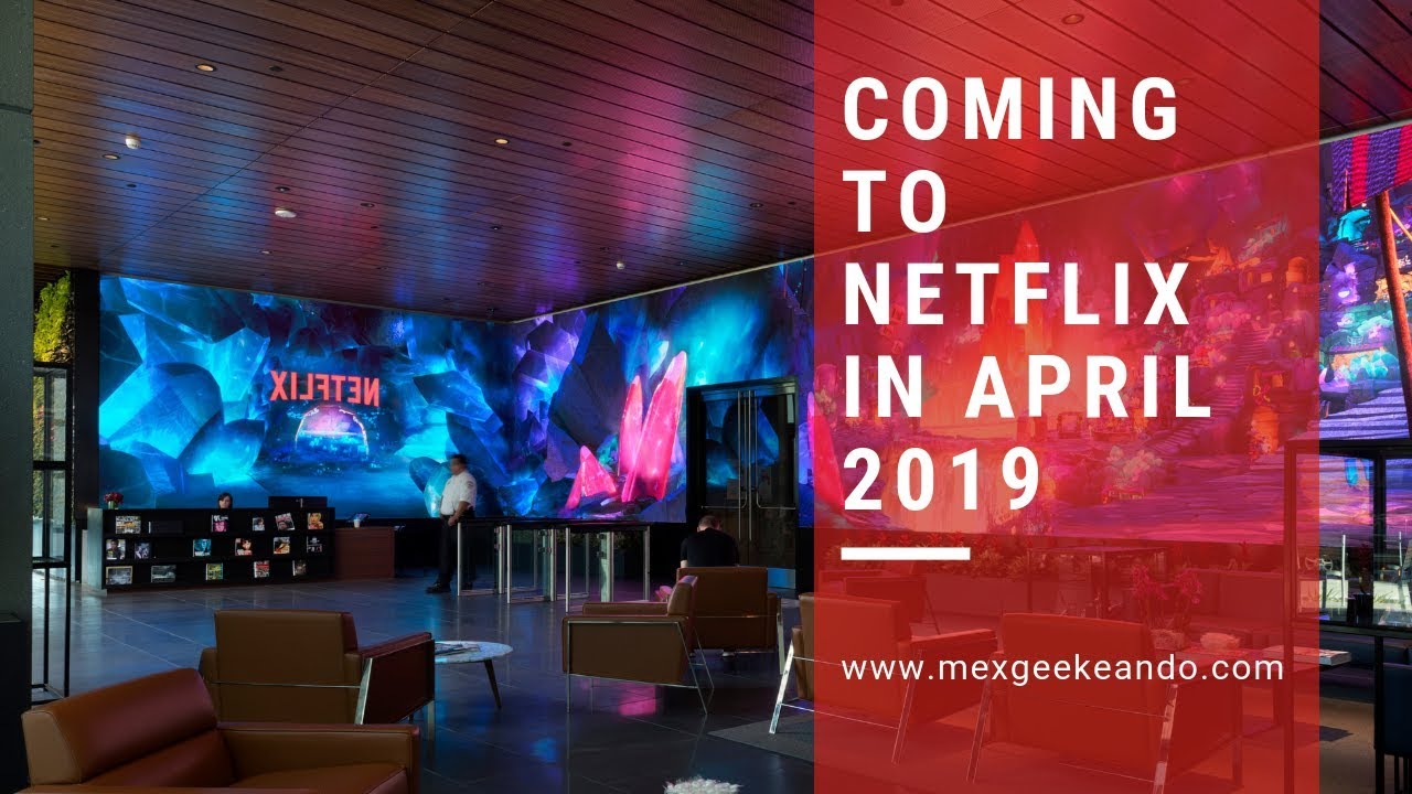 Coming to Netflix in April 2019 New Releases
