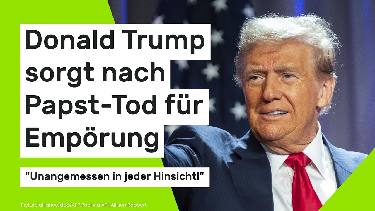 Donald Trump: US-Pr&auml;sident sorgt nach Papst-Tod f&uuml;r Emp&ouml;rung
