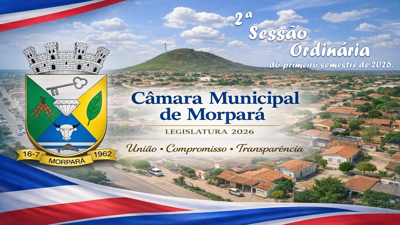 2º Sessão Ordinária da Câmara Municipal de Morpará de 2026