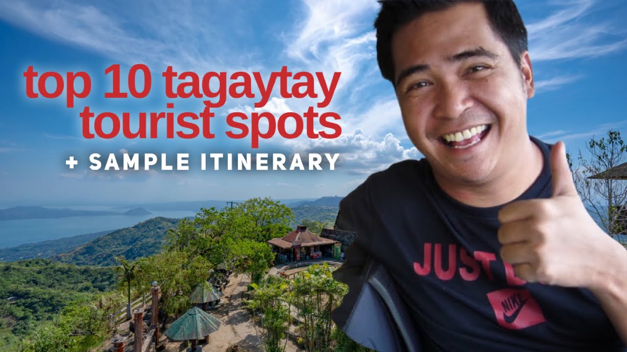 TOP 10 TAGAYTAY TOURIST SPOTS: Best Places to Visit and Sample Itinerary
