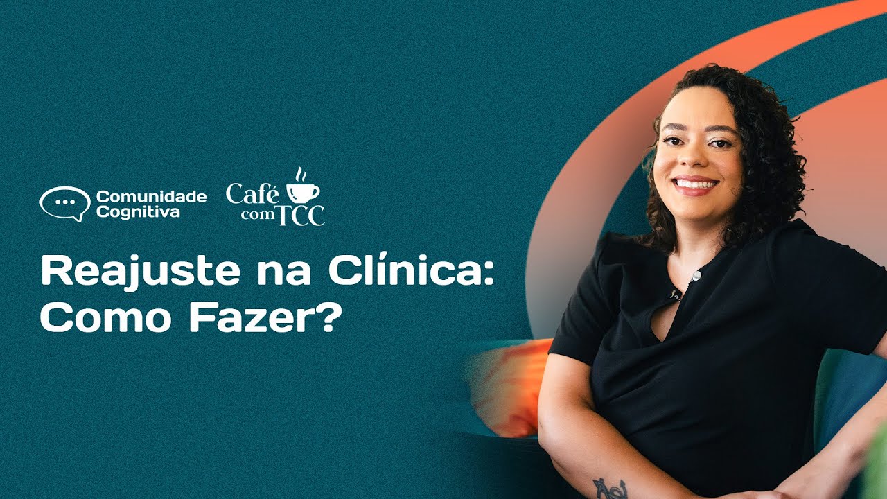 Café com TCC - Reajuste na Clínica: Como Fazer?