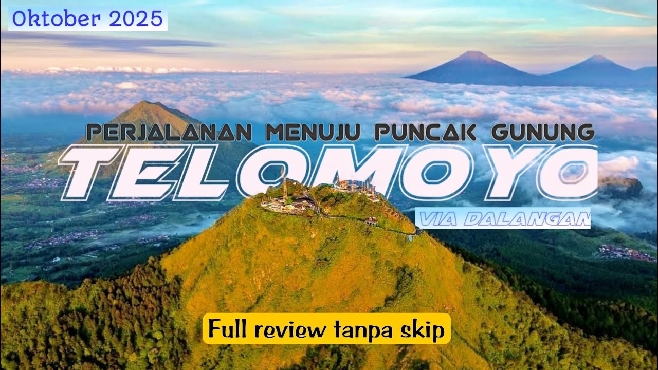 PERJALANAN INDAH MENAIKI GUNUNG TELOMOYO VIA DALANGAN - UPDATE OKTOBER 2025