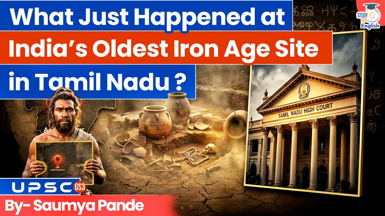 India’s Oldest Iron Age Site Under Threat? | Adichanallur | Madras High Court | By Saumya Pande