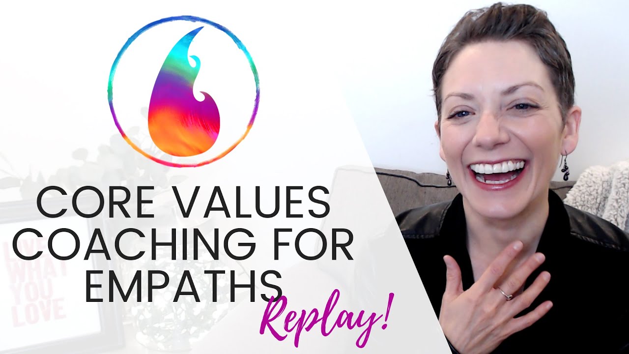 Core Values Coaching for Empaths - Webinar Replay (December 12, 2019)