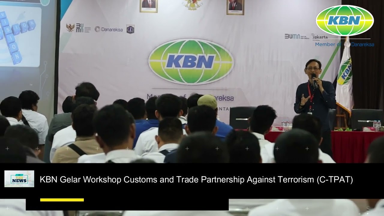 KBN Gelar Workshop Customs and Trade Partnership Against Terrorism (C-TPAT)