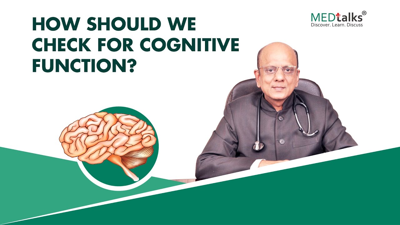 Dr K K Aggarwal - How to check for cognitive function?