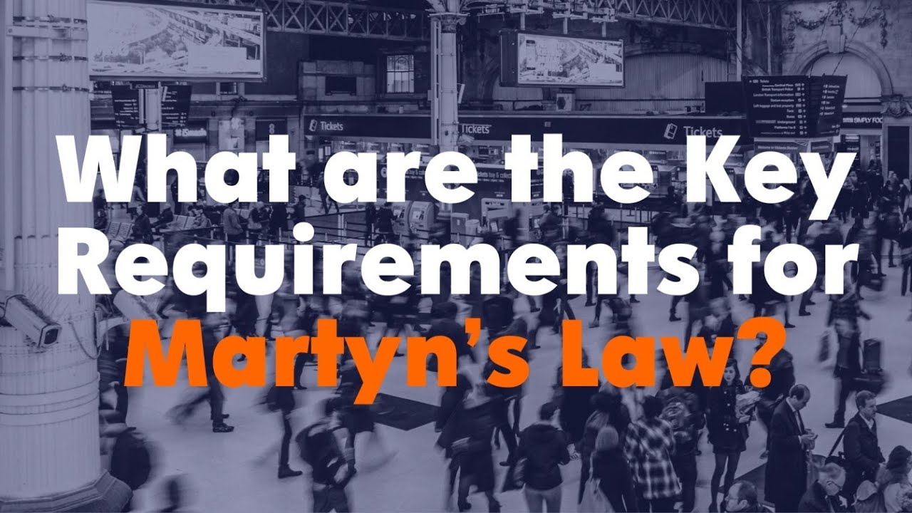 What are the Key Requirements for Martyn's Law?
