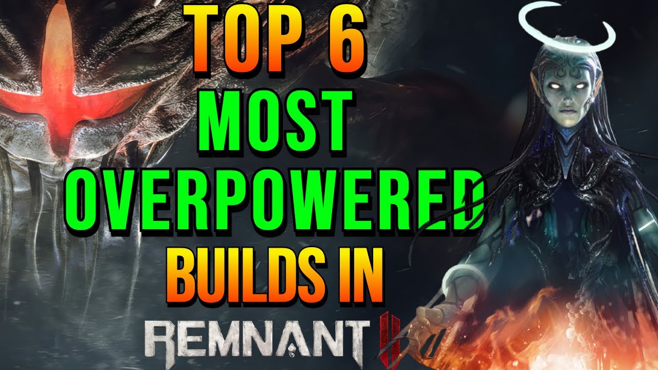 Remnant 2: 6 самых мощных сборок Апокалипсиса | Последний патч перед DLC1