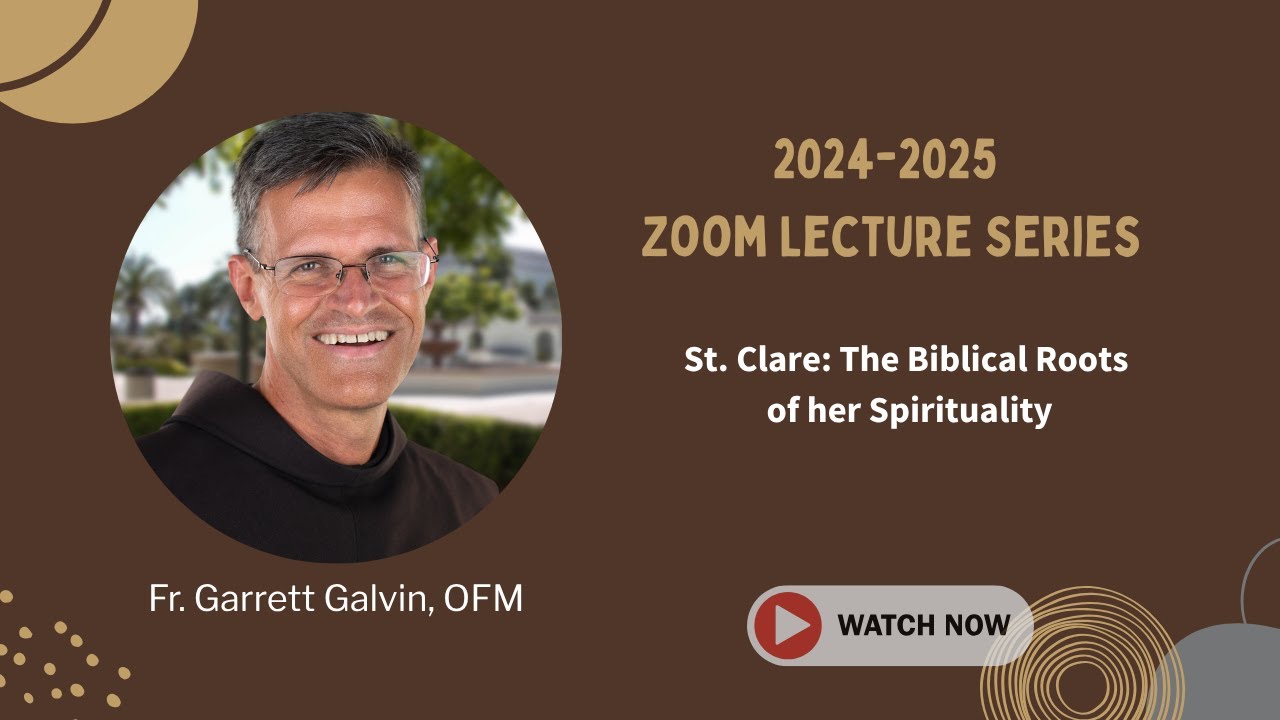 Zoom Lectures - St. Clare: The Biblical Roots of her Spirituality