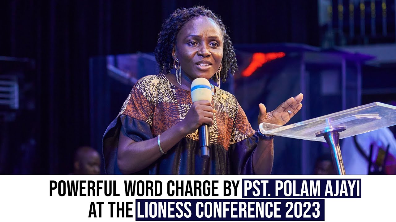 POWERFUL WORD CHARGE BY PST. POLAM AJAYI AT THE LIONESS CONFERENCE 2023