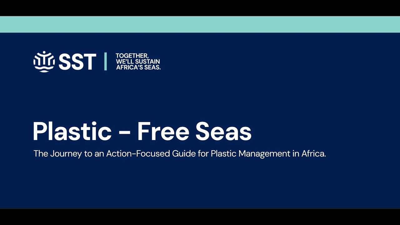 Plastics Free Seas | The Journey to an Action-Focused Guide for Plastic Management in Africa