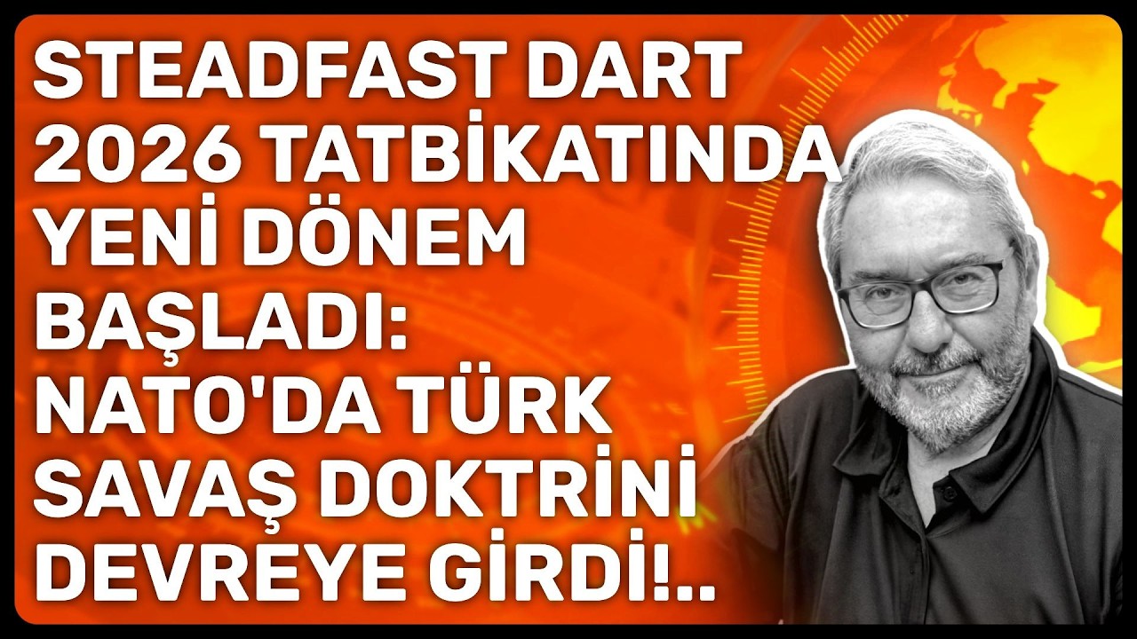STEADFAST DART 2026 TATBİKATINDA YENİ D&Ouml;NEM BAŞLADI: NATO'DA T&Uuml;RK SAVAŞ DOKTRİNİ DEVREYE GİRDİ!..